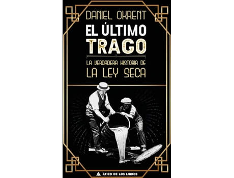 Livro El Último Trago de Daniel Okrent (Espanhol)