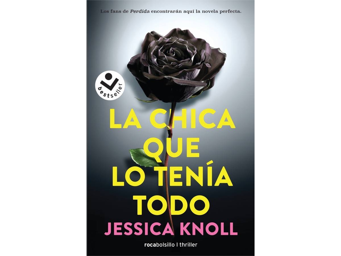 Livro La Chica Que Lo Tenía Todo De Jessica Knoll Espanhol Worten Pt