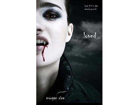 Livro Loved Book 2 in the Vampire Journals de Morgan Rice (Inglês)