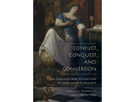 Livro conflict, conquest, and conversion de eleanor h. tejirian,reeva spector simon (inglês)