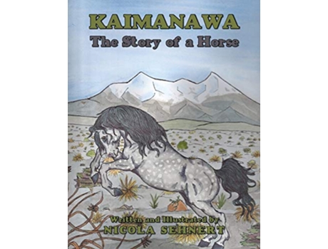 Livro Kaimanawa The Story of a Horse de Nicola Sehnert (Inglês)