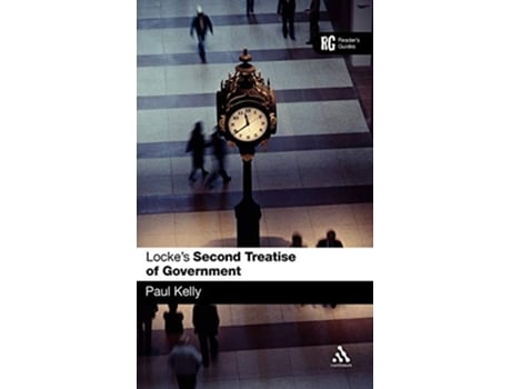 Livro EPZ Lockes Second Treatise of Government A Readers Guide Readers Guides de Paul Kelly (Inglês)