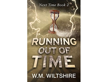 Livro Running Out of Time Next Time de Wm Wiltshire (Inglês)