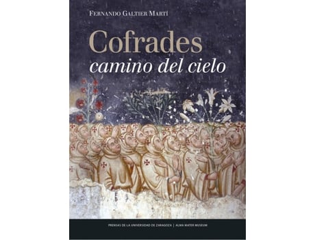 Livro Cofrades Camino Del Cielo de Fernando Galtier Marti (Espanhol)