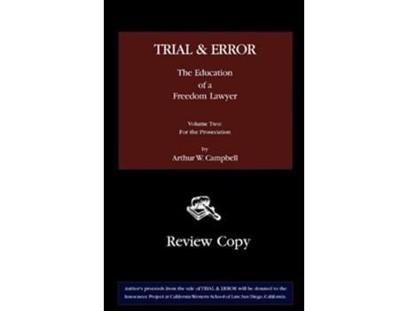 Livro Trial Error The Education of a Freedom Lawyer Volume Two For the Prosecution de Arthur W Campbell (Inglês)