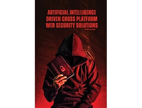 Livro Artificial Intelligence Driven Cross platform Web Security Solutions de Singh Amit Kumar (Inglês)