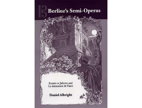 Livro Berliozs SemiOperas de Daniel Albright (Inglês - Capa Dura)