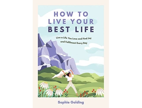 Livro How to Live Your Best Life de Sophie Golding (Inglês)