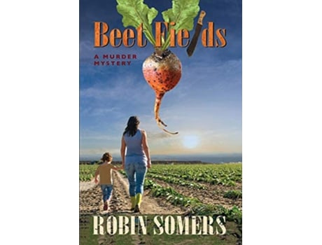 Livro Beet Fields A Murder Mystery de Robin Somers (Inglês)