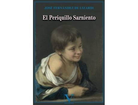 Livro El Periquillo Sarniento de Fernández De Lizardi, José (Espanhol)