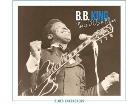 CD B.B. King - Three O'Clock Blues | Worten.pt