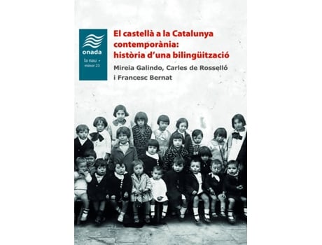 Livro El Castellà A La Catalunya Contemporània: Història D'Una Bilingüització de Francesc Bernat I Baltrons (Catalão)