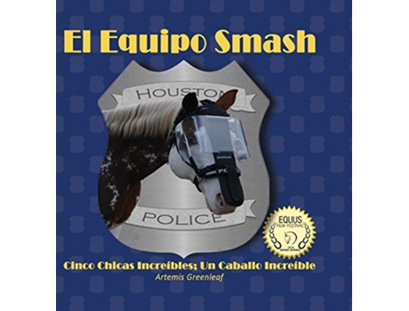 Livro El Equipo Smash Cinco Chicas Increíbles Un Caballo Increíble Spanish Edition de Artemis Greenleaf (Espanhol)