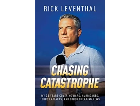 Livro Chasing Catastrophe de Rick Leventhal (Inglês - Capa Dura)