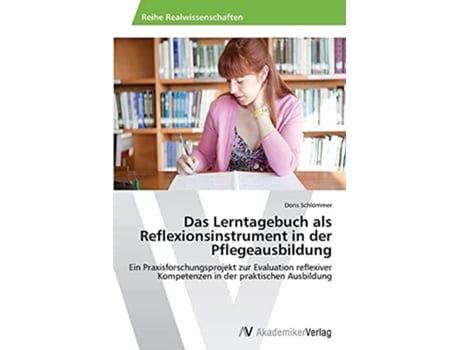 Livro Das Lerntagebuch als Reflexionsinstrument in der Pflegeausbildung German Edition de Doris Schlömmer (Alemão)