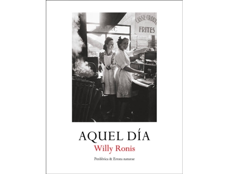 Livro Aquel Día de Willy Ronis (Espanhol)