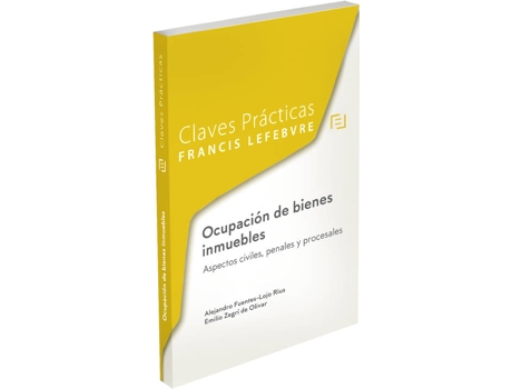 Livro Claves Prácticas Ocupación De Bienes Inmuebles. Aspectos Civiles, Penales Y Proc de Lefebvre-El Derecho (Espanhol)