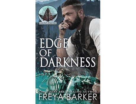 Livro Edge Of Darkness Arrows Edge MC de Freya Barker (Inglês)