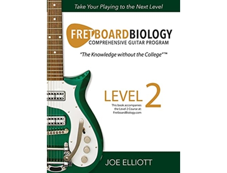 Livro Fretboard Biology Level 2 de Joe Elliott (Inglês)