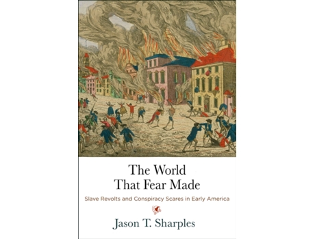 Livro the world that fear made de jason t. sharples (inglês)