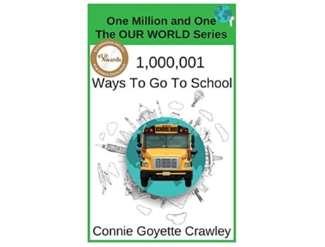 Livro One Million and One Ways To Go To School Our World de Connie Goyette Crawley (Inglês)