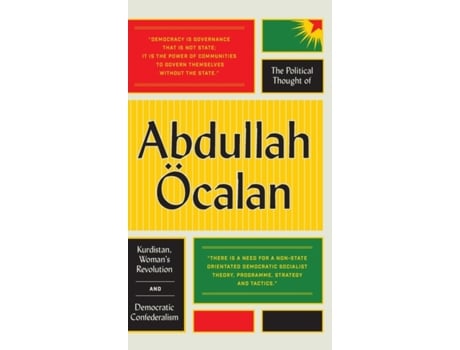 Livro The Political Thought of Abdullah Öcalan: Kurdistan, Women's Revolution and Democratic Confederalism Abdullah Öcalan (Inglês)