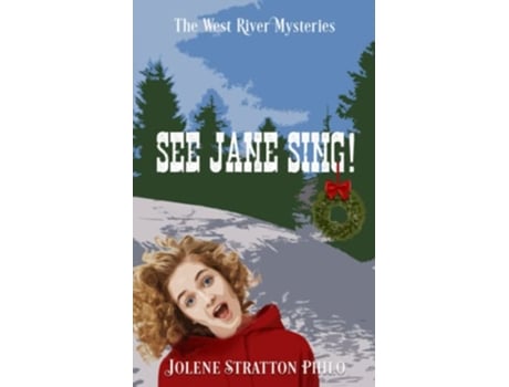 Livro See Jane Sing A West River Mystery de Jolene Stratton Philo (Inglês)