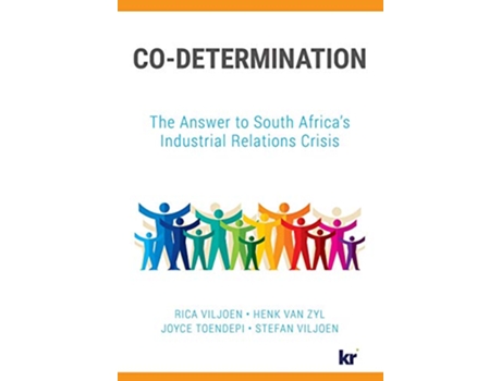 Livro CoDetermination The Answer to South Africas Industrial Relations Crisis de Rica Viljoen Henk Van Zyl Joyce Toendepi (Inglês)