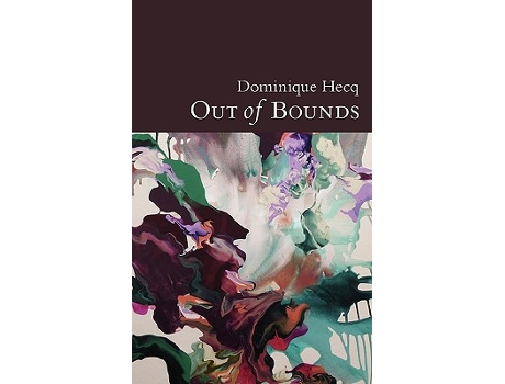 Livro Out of Bounds de Dominique Hecq (Inglês)