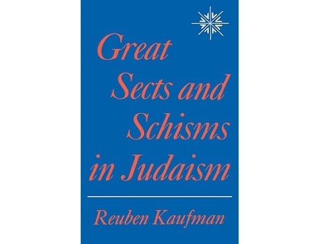 Livro Great Sects and Schisms in Judaism de Reuben Kaufman (Inglês)