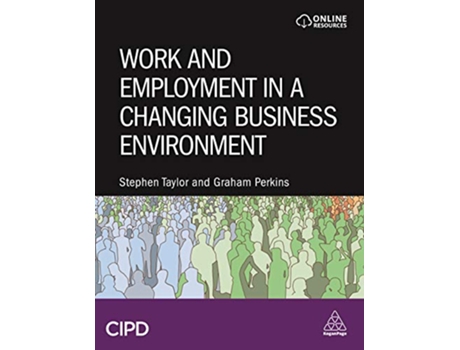 Livro Work and Employment in a Changing Business Environment de Stephen Taylor e Graham Perkins (Inglês - Capa Dura)