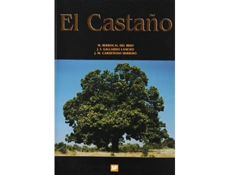 Livro Castaño, El Productor De Fruto Y Madera Creador de Berrocal Del Br (Espanhol)