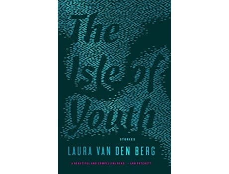 Livro The Isle Of Youth de Laura van den Berg (Inglês)