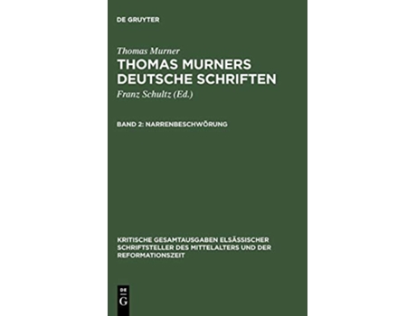 Livro Narrenbeschwörung Kritische Gesamtausgaben Elsässischer Schriftsteller Des Mit German Edition de Thomas Murner (Alemão - Capa Dura)