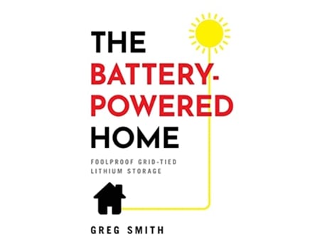 Livro The BatteryPowered Home Foolproof GridTied Lithium Storage de Greg Smith (Inglês)