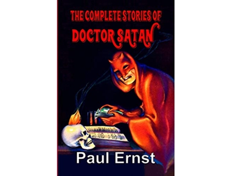 Livro The Complete Stories of Doctor Satan de Paul Ernst (Inglês)