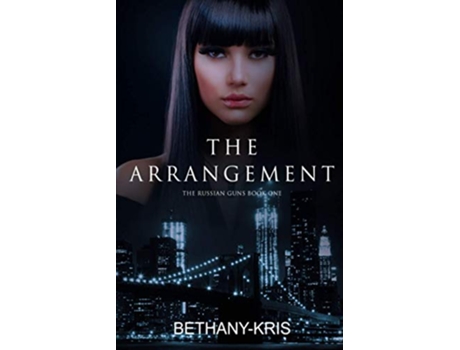 Livro The Arrangement The Russian Guns de Bethany-Kris (Inglês)