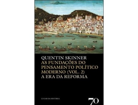 Livro As Fundações do Pensamento Político Moderno - Volume 2: A Era da Reforma de Quentin Skinner  (Português)