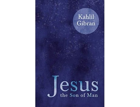 Livro Jesus the Son of Man de Kahlil Gibran (Inglês)