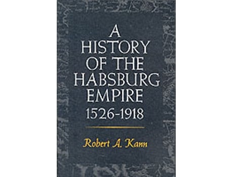 Livro a history of the habsburg empire, 1526-1918 de robert a. kann (inglês)