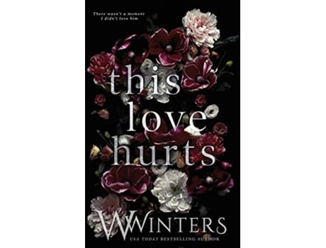 Livro This Love Hurts de W Winters Willow Winters (Inglês)