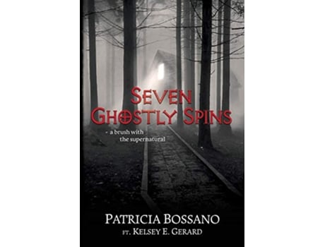 Livro Seven Ghostly Spins A Brush with the Supernatural de Patricia Bossano Kelsey E Gerard (Inglês)