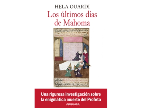 Livro Los Últimos Días De Mahoma de Hela Ouardi (Espanhol)