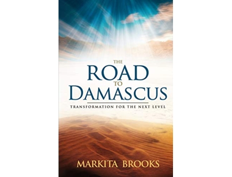 Livro The Road to Damascus Transformation for the Next Level de Markita Brooks (Inglês)