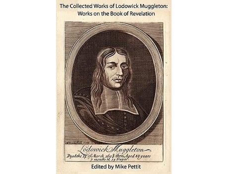 Livro The Collected Works of Lodowick Muggleton Works on the Book of Revelation de Lodowick Muggleton (Inglês)