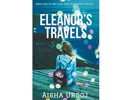 Livro Eleanors Travels Love Friendship de Aisha Urooj (Inglês)