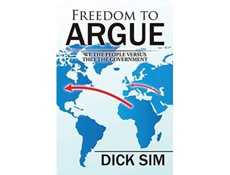 Livro Freedom to Argue de Dick Sim (Inglês)