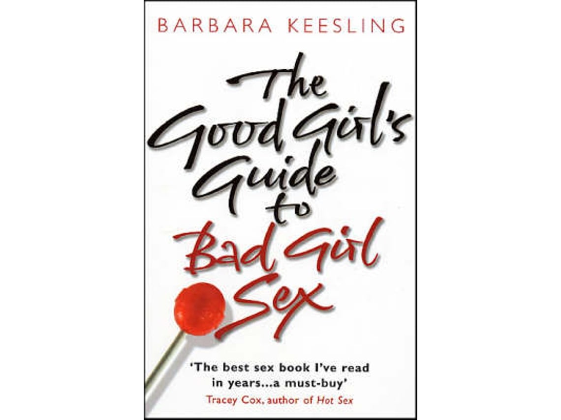 Livro the good girls guide to bad girl sex de keesling, barbara, ph.d ( inglês) | Worten.pt