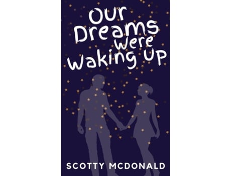 Livro Our Dreams Were Waking Up Scotty McDonald (Inglês)