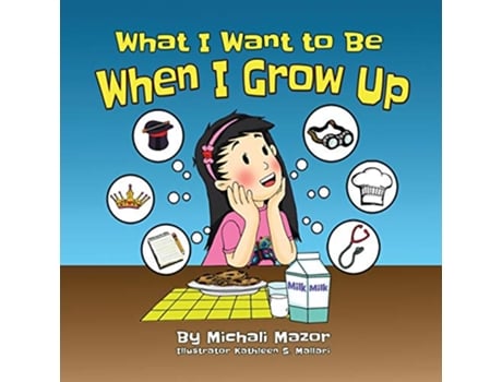 Livro What I Want to Be When I Grow UP Smart Kids Bright Future de Michali Mazor (Inglês)